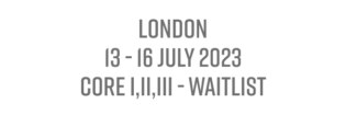 London_13-16 July 2023_Core I,II,III Waitlist