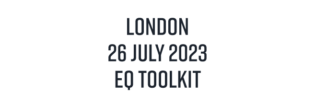 London_26 July 2023_EQ Toolkit